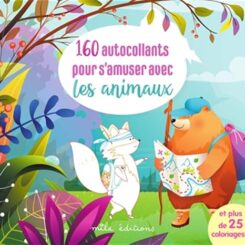 160 AUTOCOLLANTS POUR S'AMUSER AVEC LES ANIMAUX