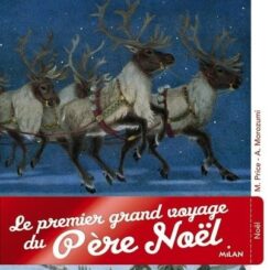 LE PREMIER GRAND VOYAGE DU PERE NOEL
