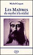 LES MAITRES  -  DU MYTHE A LA REALITE