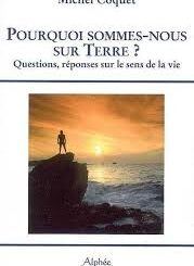 POURQUOI SOMMES NOUS SUR TERRE ?