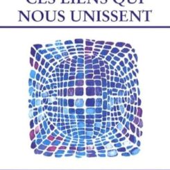 CES LIENS QUI NOUS UNISSENT LA SCIENCE DE LA NOUVELLE SAGESSE