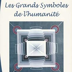 LES GRANDS SYMBOLES DE L HUMANITE