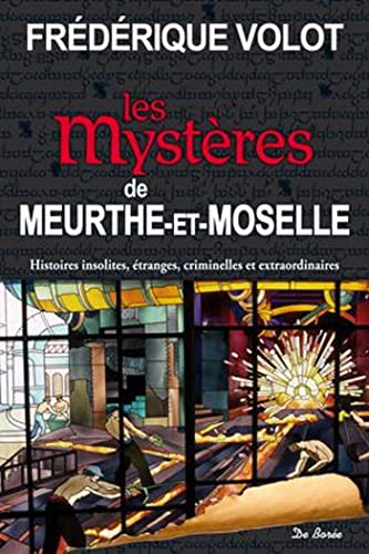LES MYSTERES DE MEURTHE ET MOSELLE