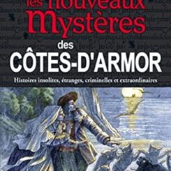 LES NOUVEAUX MYSTERES DES COTES D'ARMOR