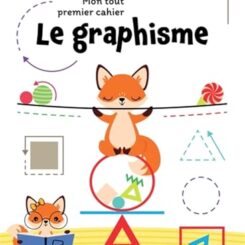MON TOUT PREMIER CAHIER : LE GRAPHISME