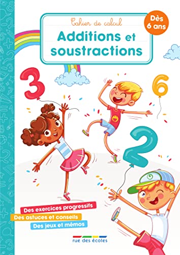 CAHIER DE CALCUL - ADDITIONS ET SOUSTRACTIONS - DES 6 ANS