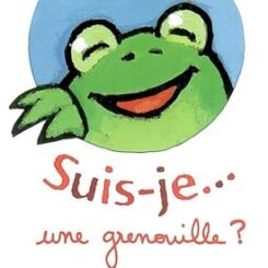 SUIS-JE... UNE GRENOUILLE ?