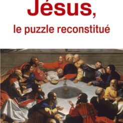 JESUS, LE PUZZLE RECONSTITUE