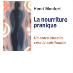 LA NOURRITURE PRANIQUE - UN AUTRE CHEMIN VERS LA SPIRITUALITE