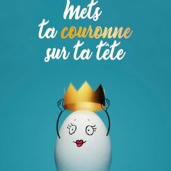 METS TA COURONNE SUR TA TETE