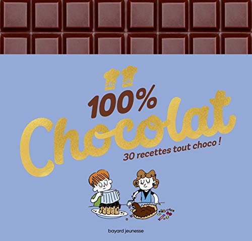 100 % CHOCOLAT - 100 % EXCELLENT - LES 50 MEILLEURES RECETTES DE ROSAMEE