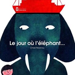 LE JOUR OU L'ELEPHANT