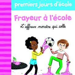 100 PREMIERS JOURS - FRAYEUR A L'ECOLE