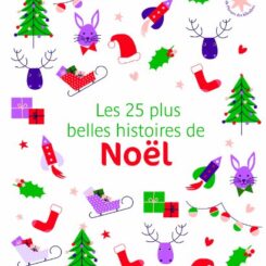 LES 25 PLUS BELLES HISTOIRES DE NOEL