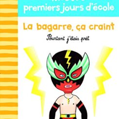 100 PREMIERS JOURS - LA BAGARRE, CA CRAINT
