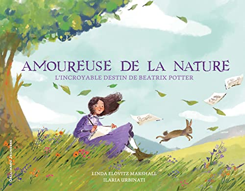 AMOUREUSE DE LA NATURE - L'INCROYABLE DESTIN DE BEATRIX POTTER