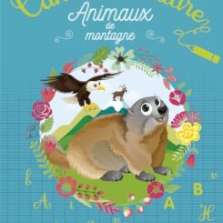 CAHIER D'ECRITURE - ANIMAUX DE MONTAGNE