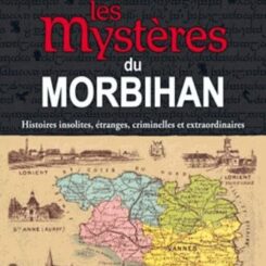 LES MYSTERES DU MORBIHAN