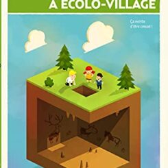 FOUILLES A ECOLO-VILLAGE - SERIE L'EDEN EN MIEUX