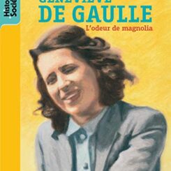 GENEVIEVE DE GAULLE - L'ODEUR DE MAGNOLIA