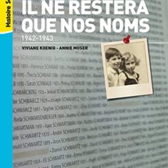 IL NE RESTERA QUE NOS NOMS - 1942-1943