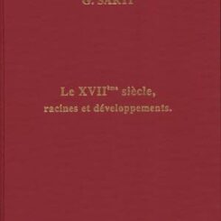 LE XVIIEME SIECLE, RACINES ET DEVELOPPEMENTS
