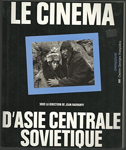 LE CINEMA D'ASIE CENTRALE SOVIETIQUE