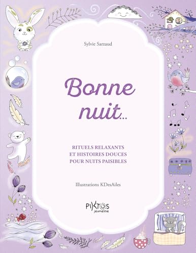 BONNE NUIT - RITUELS RELAXANTS ET HISTOIRES DOUCES POUR NUITS PAISIBLES