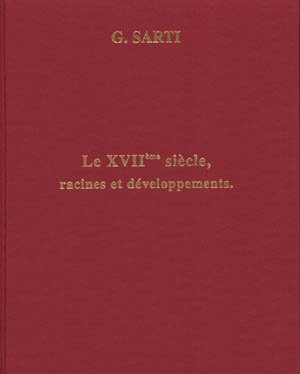 LE XVIIEME SIECLE, RACINES ET DEVELOPPEMENTS