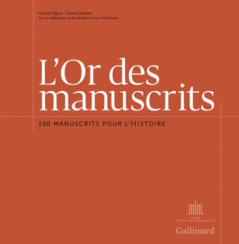 L'OR DES MANUSCRITS (ORANGE) - 100 MANUSCRITS POUR L'HISTOIRE