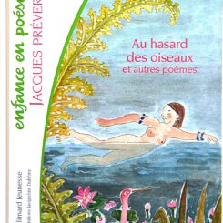 AU HASARD DES OISEAUX... ET AUTRES POEMES