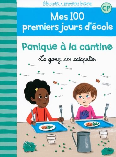 100 PREMIERS JOURS - PANIQUE A LA CANTINE