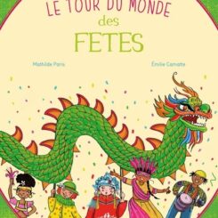 LE TOUR DU MONDE DES FETES