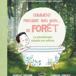 COMMENT PRENDRE SON BAIN ... DE FORET