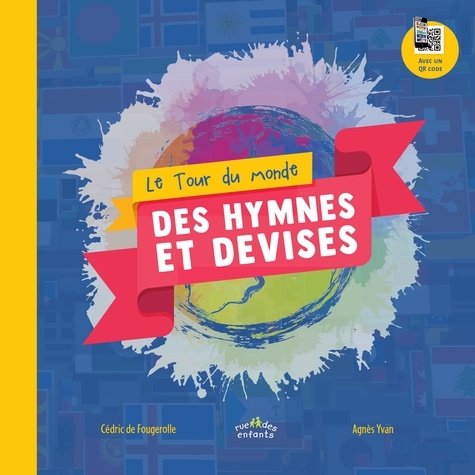LE TOUR DU MONDE DES HYMNES ET DES DEVISES