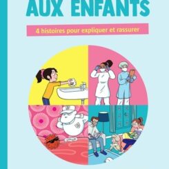 LE VIRUS RACONTE AUX ENFANTS - 4 HISTOIRES POUR EXPLIQUER ET RASSURER