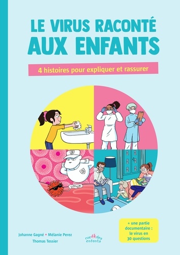 LE VIRUS RACONTE AUX ENFANTS - 4 HISTOIRES POUR EXPLIQUER ET RASSURER