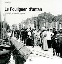 LE POULIGUEN D'ANTAN A TRAVERS LA CARTE POSTALE ANCIENNE