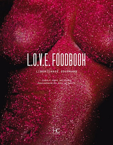 L.O.V.E. FOODBOOK - LIBERTINAGE GOURMAND