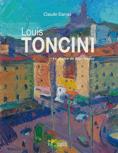 LOUIS TONCINI - LE MAITRE DE RIVE-NEUVE