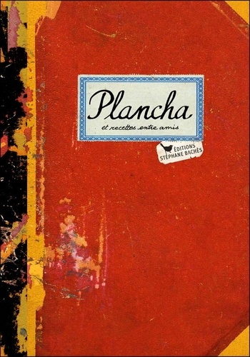 PLANCHA - ET RECETTES ENTRE AMIS