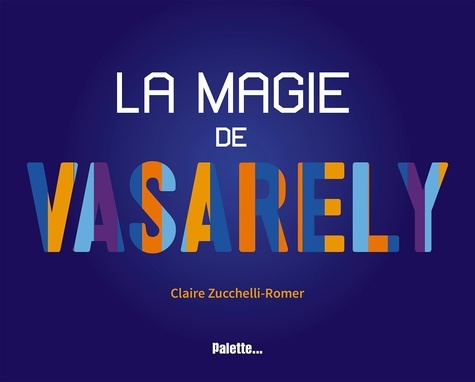 LA MAGIE DE VASARELY