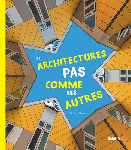 DES ARCHITECTURES PAS COMME LES AUTRES