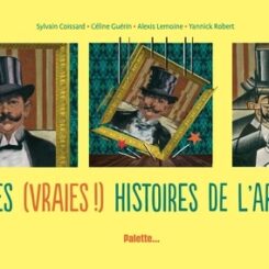 LES (VRAIES !) HISTOIRES DE L'ART