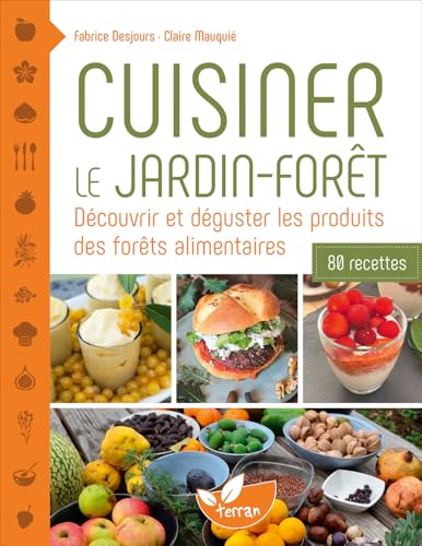 CUISINER LE JARDIN-FORET