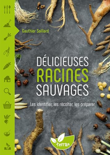 DELICIEUSES RACINES SAUVAGES