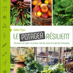 LE POTAGER RESILIENT - CONCEVOIR UN JARDIN NOURRICIER