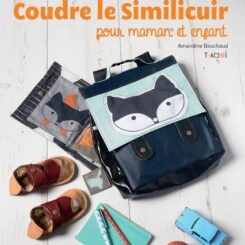 COUDRE LE SIMILICUIR POUR MAMAN ET ENFANT