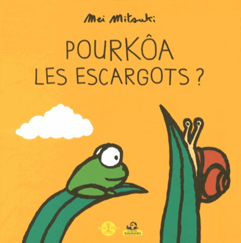 POURKOA LES ESCARGOTS ?