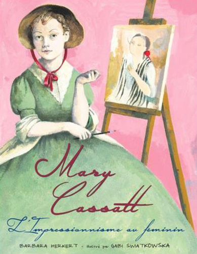 MARY CASSATT - L'IMPRESSIONNISME AU FEMININ
